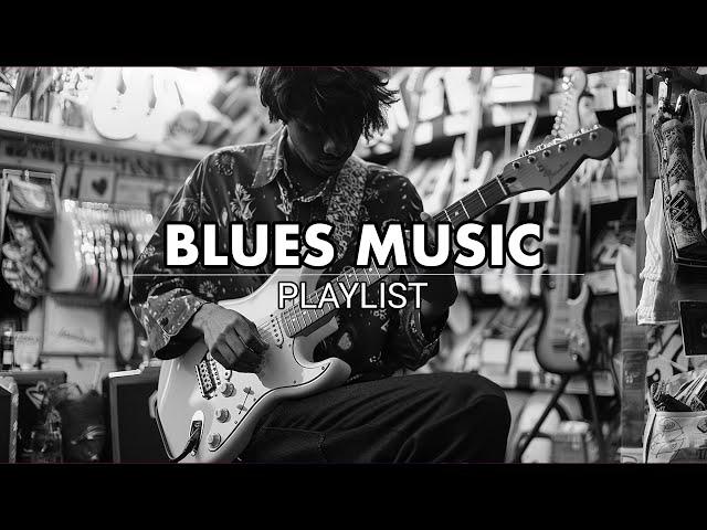 Blues Music Playlist for Every Mood | Dive into the Heart of Classic and Modern Blues