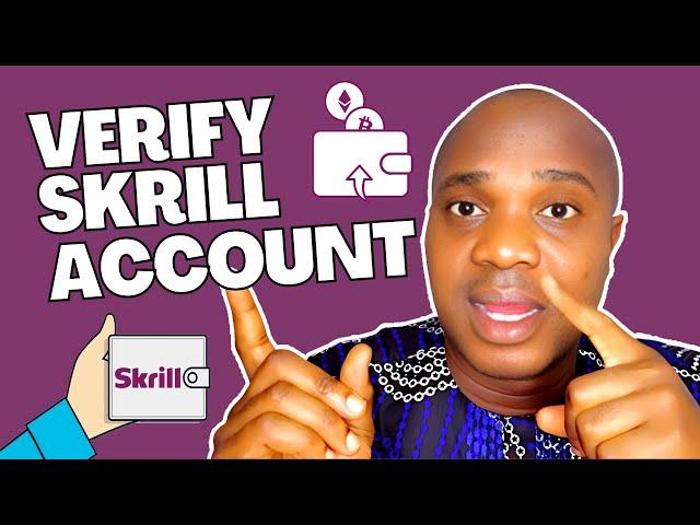 How To Verify A Skrill Account — Don't Make This Mistake