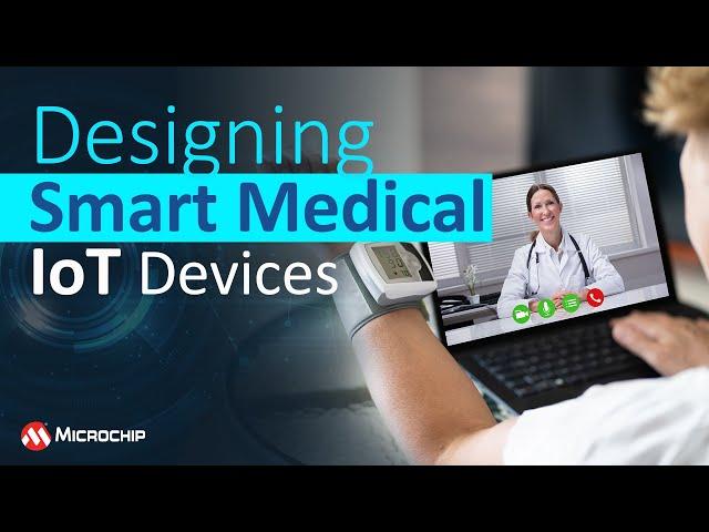 Designing Smart Medical IoT Devices