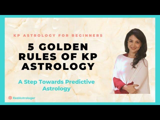 5 Golden Rules of KP Astrology| How to read KP script| What are Self Significators