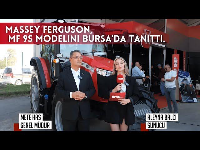 Massey Ferguson , MF 9S modelini Bursa'da tanıttı.