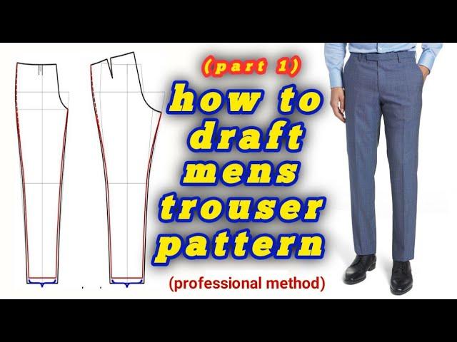 HOW TO DRAFT MEN'S PANTS TROUSER PATTERN (Part 1)(Professional method)*step by step detailed*