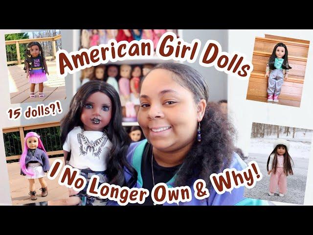 American Girl Dolls I No Longer Own & Why! | Adult Collector