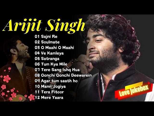 Best Of Arijit Singh 2024 | Arijit Singh Hits Songs | Arijit Singh Jukebox Songs| Love Jukebox