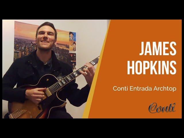 Jazz Guitar - Conti Entrada Owner, James Hopkins of the UK