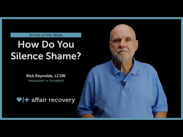 Silencing Shame After Infidelity: Finding Connection & Healing