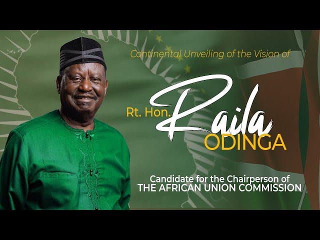 LIVE: Continental Unveiling of the Vision of Rt. Hon. Raila Odinga, Kenya's Candidate for the AUC