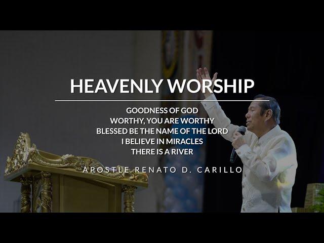 HEAVENLY WORSHIP by Apostle Renato D. Carillo