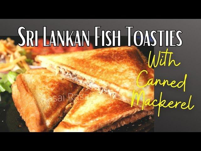 SRI LANKAN FISH TOASTIES RECIPE | CANNED MACKEREL | #aasairasai #srilankanfood #srilankanrecipes