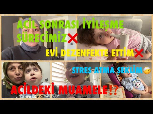 ACİL SONRASI İYLEŞME SÜRECİMİZ⁉️ACİLDEKİ MUAMELE ⁉️ÜZÜLDÜKEVİ DEZENFEKTE ETTİMSTRES ATMA ŞEKLİM