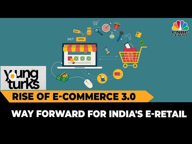 The Rise Of E-Commerce 3.0: Decoding India's E-Retail Boom & Omnichannel Way Of D2C E-Commerce