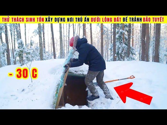 Thử Thách Sinh Tồn Xây Dựng Nơi Trú Ẩn Dưới Lòng Đất Để Tránh Bão Tuyết | Review Thử Thách Sinh Tồn