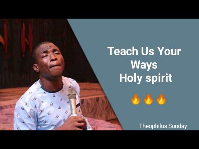 Teach Us Your Way Holy spirit