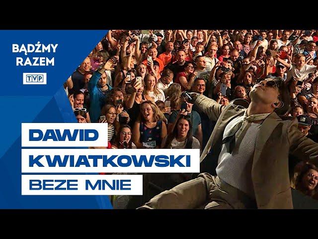 Dawid Kwiatkowski - Beze Mnie || Lato z Radiem i Telewizją Polską - Chorzów