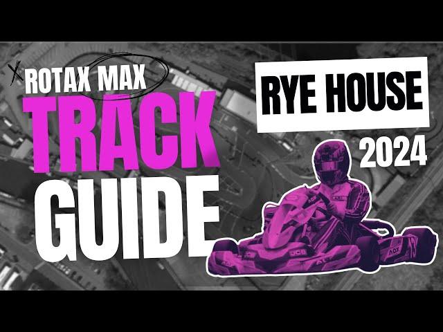 2024 Rye House Track Guide | Rotax Max