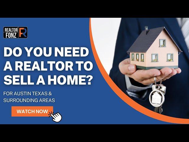 Do you need a Realtor to sell a home? A professional opinion by Realtor Fonz