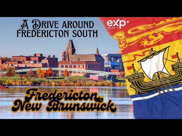 A drive around Fredericton, New Brunswick | Fredericton South | Life in New Brunswick