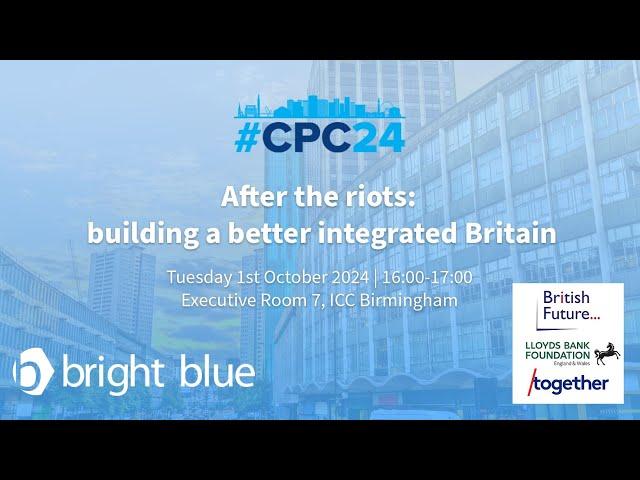 CPC24 - After the riots: building a better integrated Britain