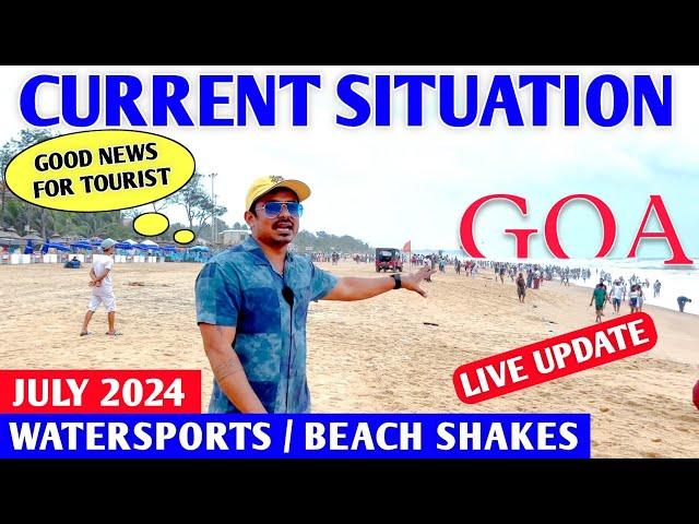 Current Situation in Goa July 2024 | Good News For Tourist | Goa Tour in Monsoon | Goa Trip