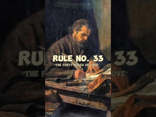 Shams Tabrizi - Rule 33/40 | The Forty Rules of Love #rumi #quotes #motivation