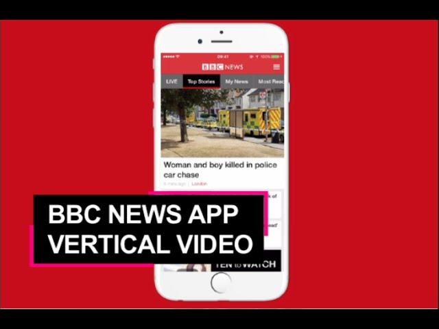 BBC News app rolls out vertical video in its latest revamp