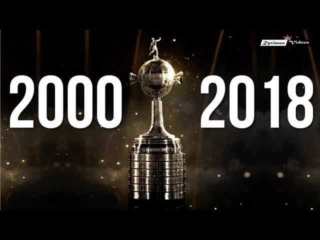 2000 - 2018 ALL COPA LIBERTADORES FINALS