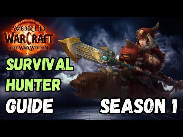 Survival Hunter Guide Season 1 | THE WAR WITHIN | NEW Talents Rotations Gearing & More!