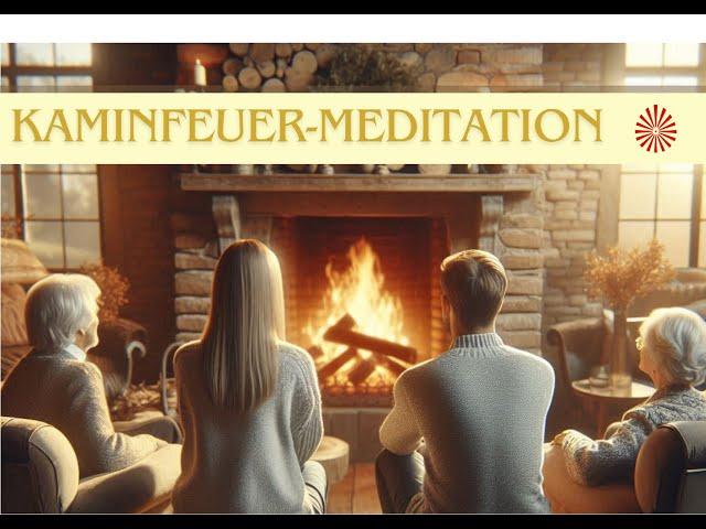 Kaminfeuer-Meditation: Einfache Methode zur Veränderung