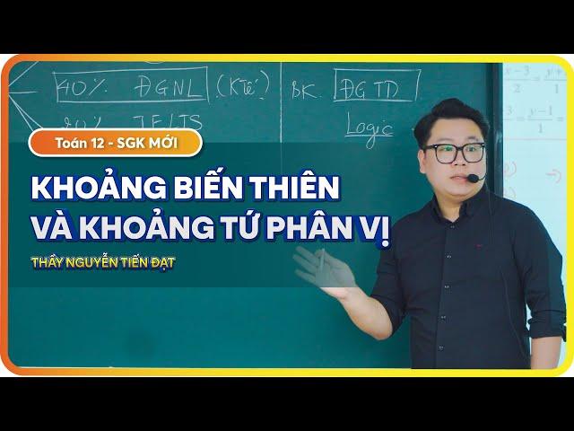 Toán 12 l Khoảng biến thiên và khoảng tứ phân vị l Thầy Nguyễn Tiến Đạt