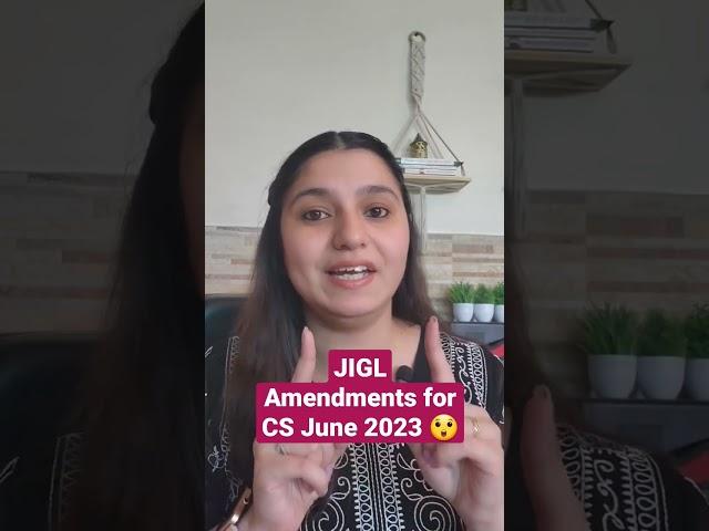 Skipping JIGL Amendments for CS June 2023??? #csjaspreetdhanjal #ashortaday #cacscma #exams2023