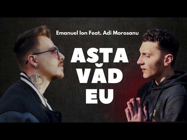 Emanuel Ion Feat. Adi Moroșanu - Asta văd eu | Official Music Video