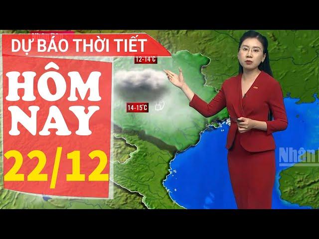 Dự báo thời tiết hôm nay mới nhất ngày 22/12 | Dự báo thời tiết 3 ngày tới