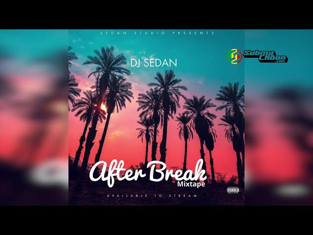 After Break 2022 2023 Edition by DJ SEDAN (Afrobeats) feat Ruger, Wizkid, Ayre Starr, Burna Boy