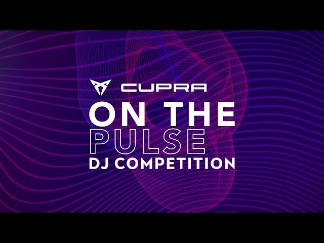 On The Pulse - DJ Competition | CUPRA Ireland