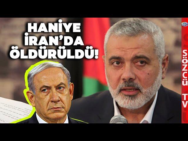 SON DAKİKA Orta Doğu Yanıyor! İsrail Hamas Lideri Haniye'yi İran'da Öldürdü! Netanyahu Emri Verdi