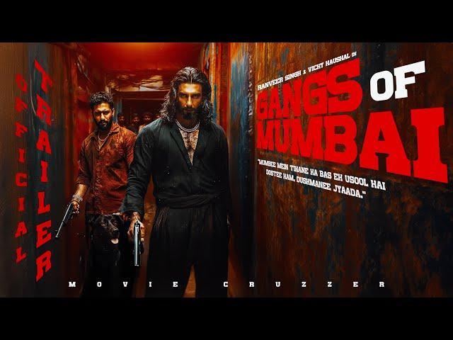 Gangs of Mumbai - Official Trailer | Ranveer Singh | Shraddha Kapoor | Vicky Kaushal (Fan-Made)