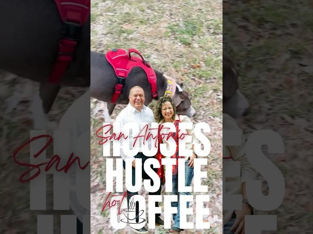 San Antonio Houses, Hustle, Hot Coffee - 68 Day Challenge