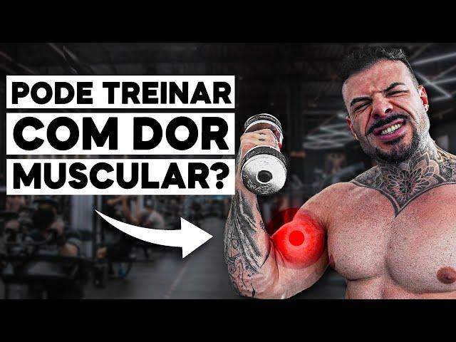 Pode Treinar Sentindo Dor Muscular?