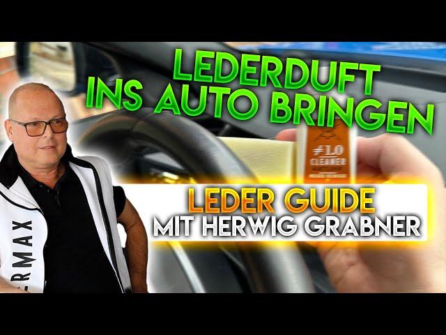 Lederduft ins Auto bringen? Eure Lederfragen an Herwig Grabner von Ledermax