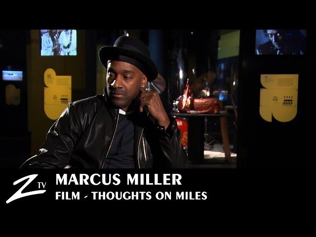 Marcus Miller - Thoughts on Miles - FILM