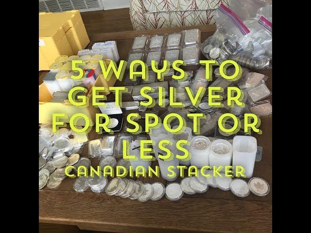 5 Ways To Get Silver For Spot Price Or Less!