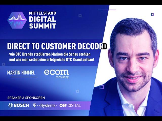 Direct To Customer decoded - mit ecom consulting | Mittelstand Digital Summit