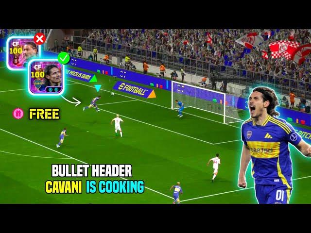 Free Bullet Header Cavani is Cooking  Free Show Time Bullet Header Cavani Review in eFootball 25 