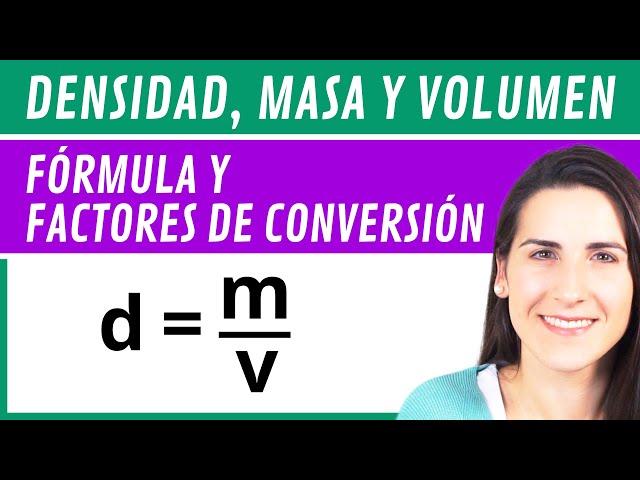 Calcular la DENSIDAD, MASA y VOLUMEN ️ con Fórmula y Factores de Conversión
