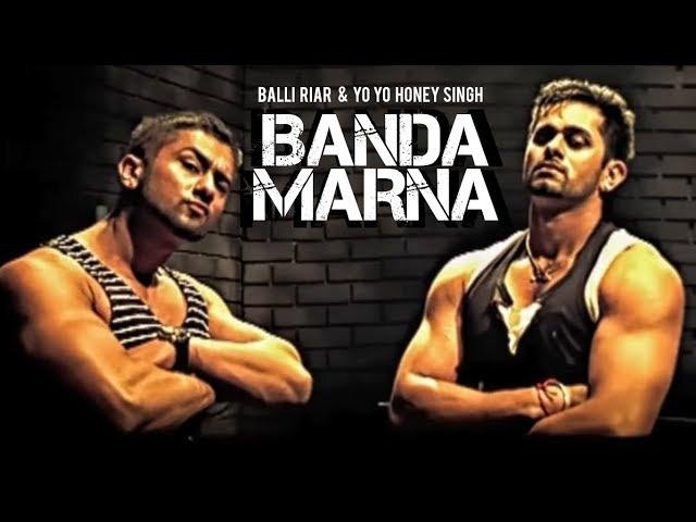 "Banda Marna  Balli Riar, Honey singh" | "Never Done Before"