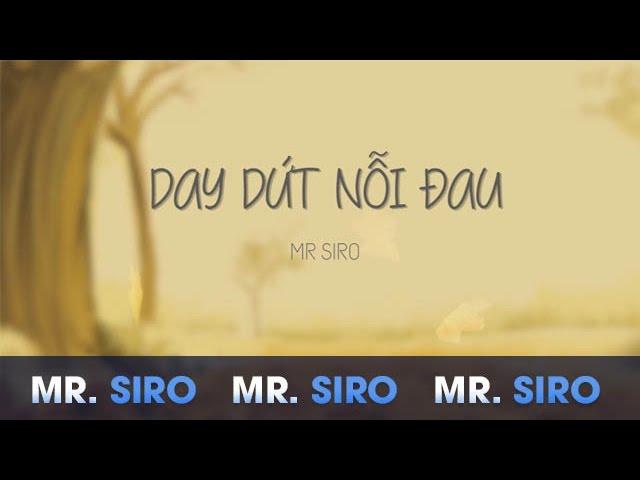 Day Dứt Nỗi Đau - Mr. Siro (Lyrics Video)