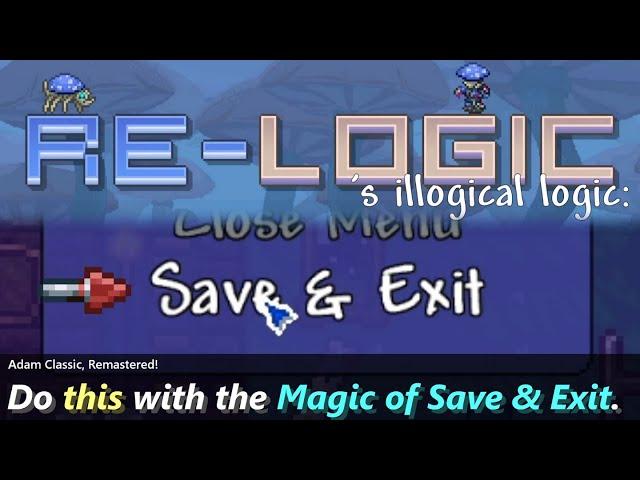 Terraria's oldest trick & exploit ─ The Magic of Save and Exit, Remastered!