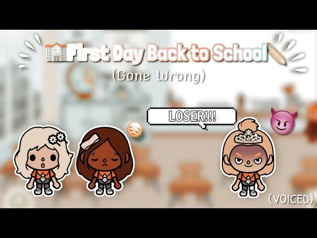 FIRST DAY OF SCHOOL️ (Gone Wrong) *VOICED* l Itz Toca Naomi l Toca Life World l