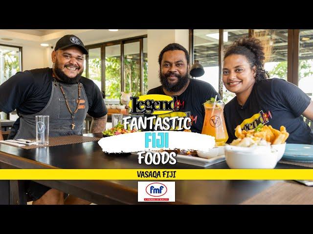 LegendFM - Fantastic Fiji Foods Ep4 - Vasaqa