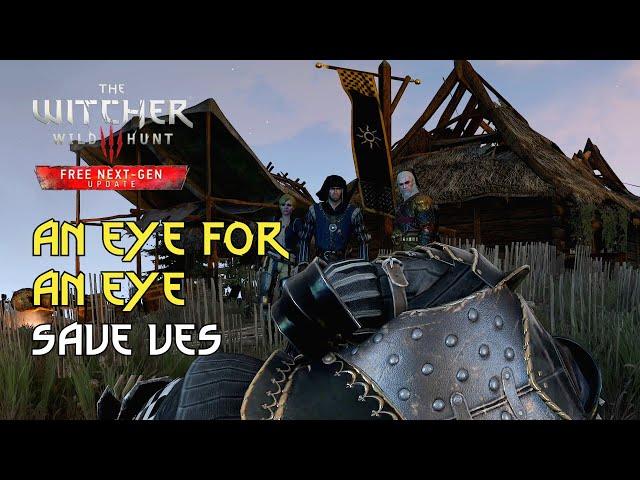 An Eye For An Eye: Save Ves Witcher 3 Next Gen Gameplay Walkthrough